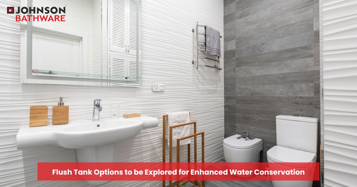 Flush Tank Options to be Explored for Enhanced Water Conservation